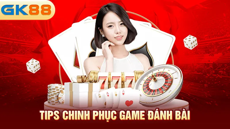 tips-chinh-phuc-game-danh-bai-gk88_2_11zon