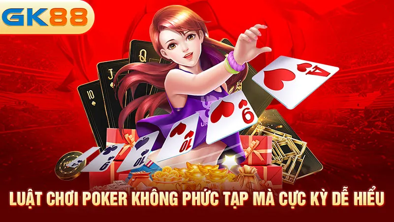 luat-choi-poker-khong-phuc-tap-ma-cuc-ky-de-hieu-gk88_3_11zon