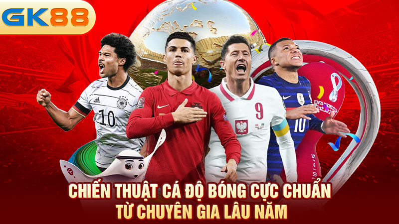 Chien-thuat-ca-do-bong-cuc-chuan-tu-chuyen-gia-lau-nam-gk88