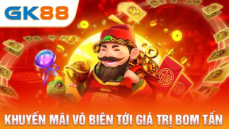 Khuyen-mai-vo-bien-toi-gia-tri-bom-tan-GK88_2_11zon