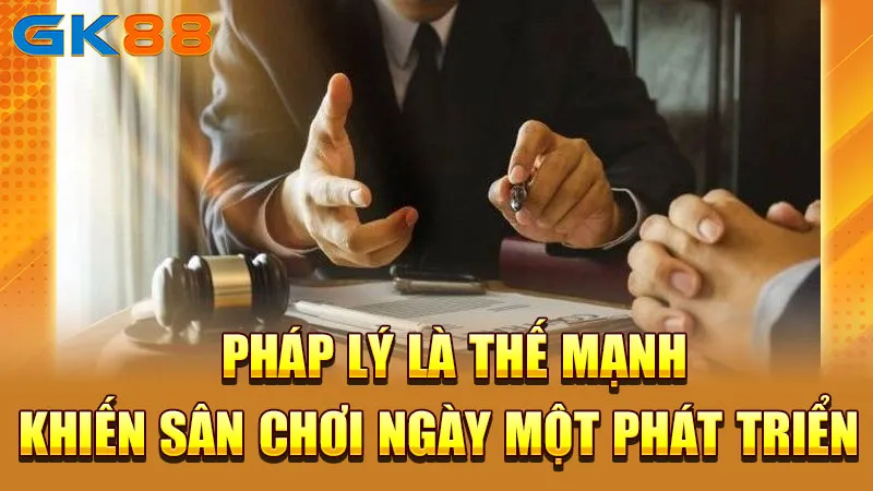 Phap-ly-la-the-manh-khien-san-choi-ngay-cang-phat-trien-gk88_4_11zon