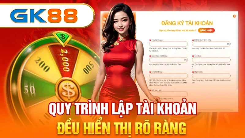 Quy trình đăng ký GK88 đều hiển thị rõ ràng