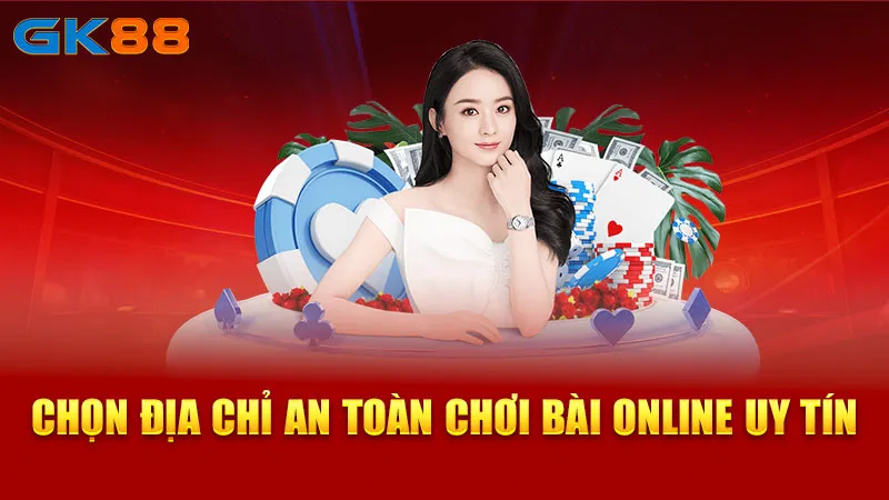 chon-dia-chi-an-toan-choi-bai-online-uy-tin_4_11zon