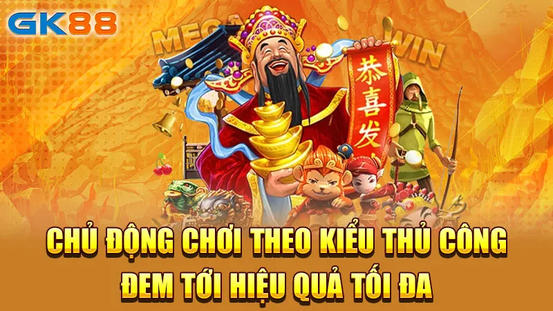 chu-dong-choi-theo-kieu-thu-cong-dem-toi-hieu-qua-toi-da-gk88_2_11zon