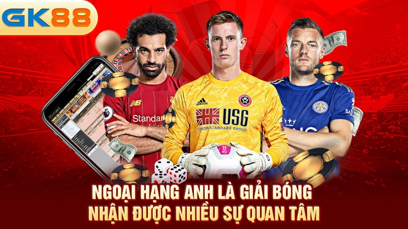 ngoai-hang-anh-la-giai-bong-nhan-duoc-nhieu-su-quan-tam-gk88