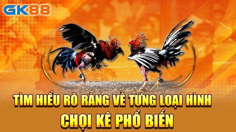 tim-hieu-ro-rang-ve-tung-loai-hinh-choi-ke-pho-bien-gk88_3_11zon