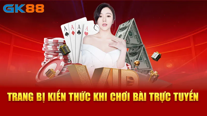 trang-bi-kien-thuc-khi-choi-bai-truc-tuyen_7_11zon
