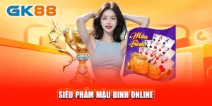sieu-pham-mau-binh-online-gk88