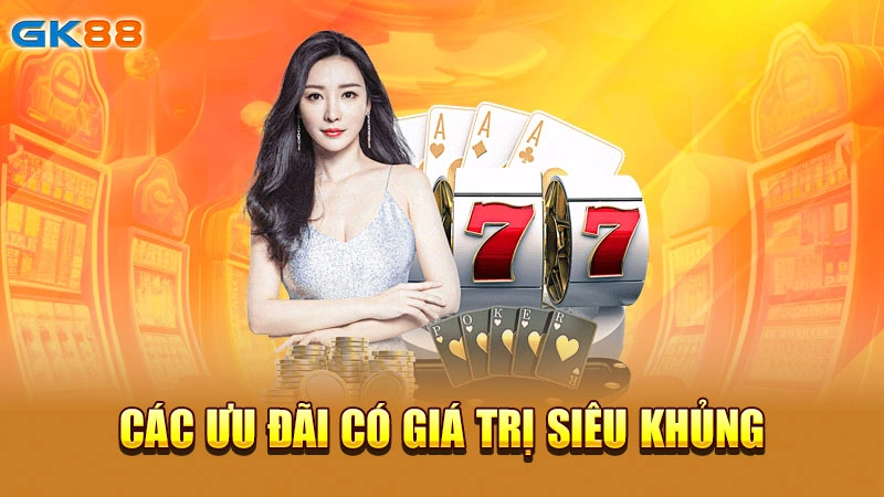 CAC-UU-DAI-CO-GIA-TRI-SIEU-KHUNG-GK88