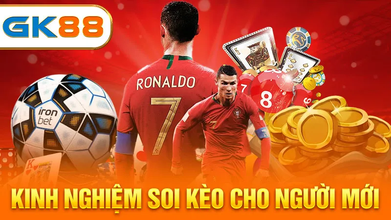 kinh-nghiem-soi-keo-cho-nguoi-moi-gk88