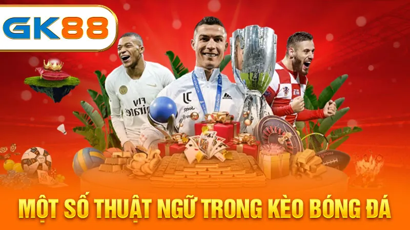 mot-so-thuat-ngu-trong-keo-bong-da-gk88