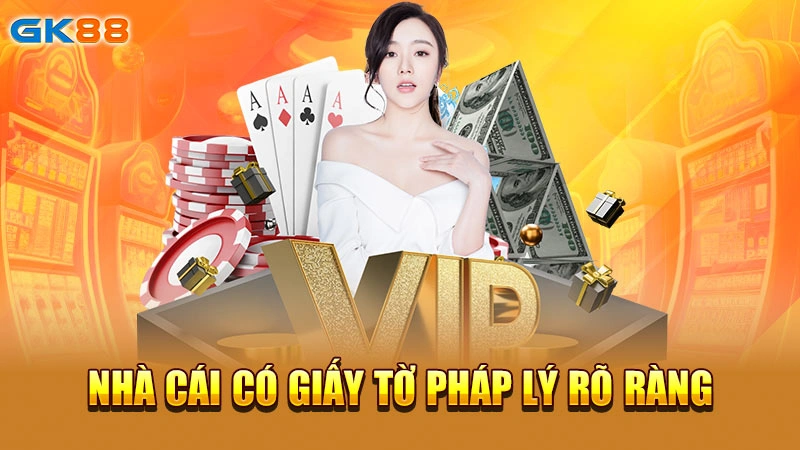 nha-cai-co-giay-to-phap-ly-ro-rang-gk88