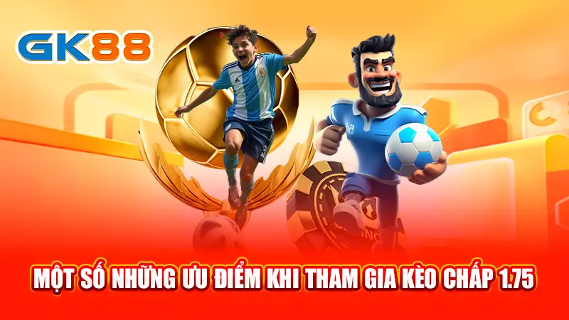 3-mot-so-nhung-uu-diem-khi-tham-gia-keo-chap-1-75