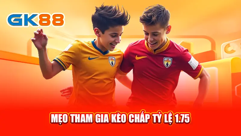 4-meo-tham-gia-keo-chap-ty-le-1-75