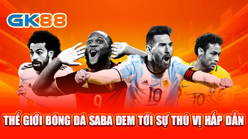 2-the-gioi-bong-da-saba-dem-toi-su-thu-vi-hap-dan-