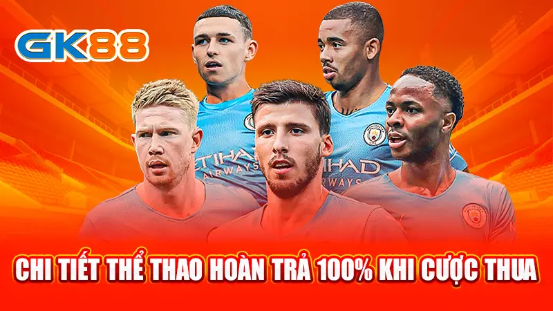 3-chi-tiet-the-thao-hoan-tra-100-khi-cuoc-thua