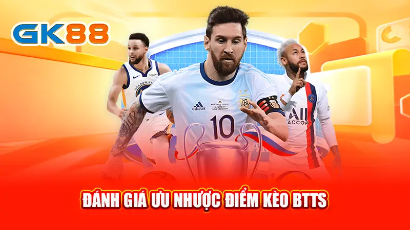 3-danh-gia-uu-nhuoc-diem-keo-btts-