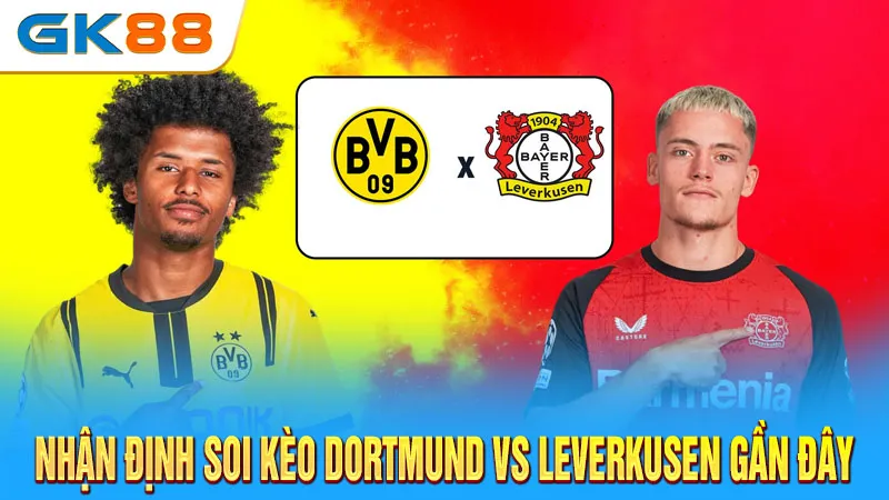 nhan-dinh-soi-keo-dortmund-vs-leverkusen-gan-day-gk88
